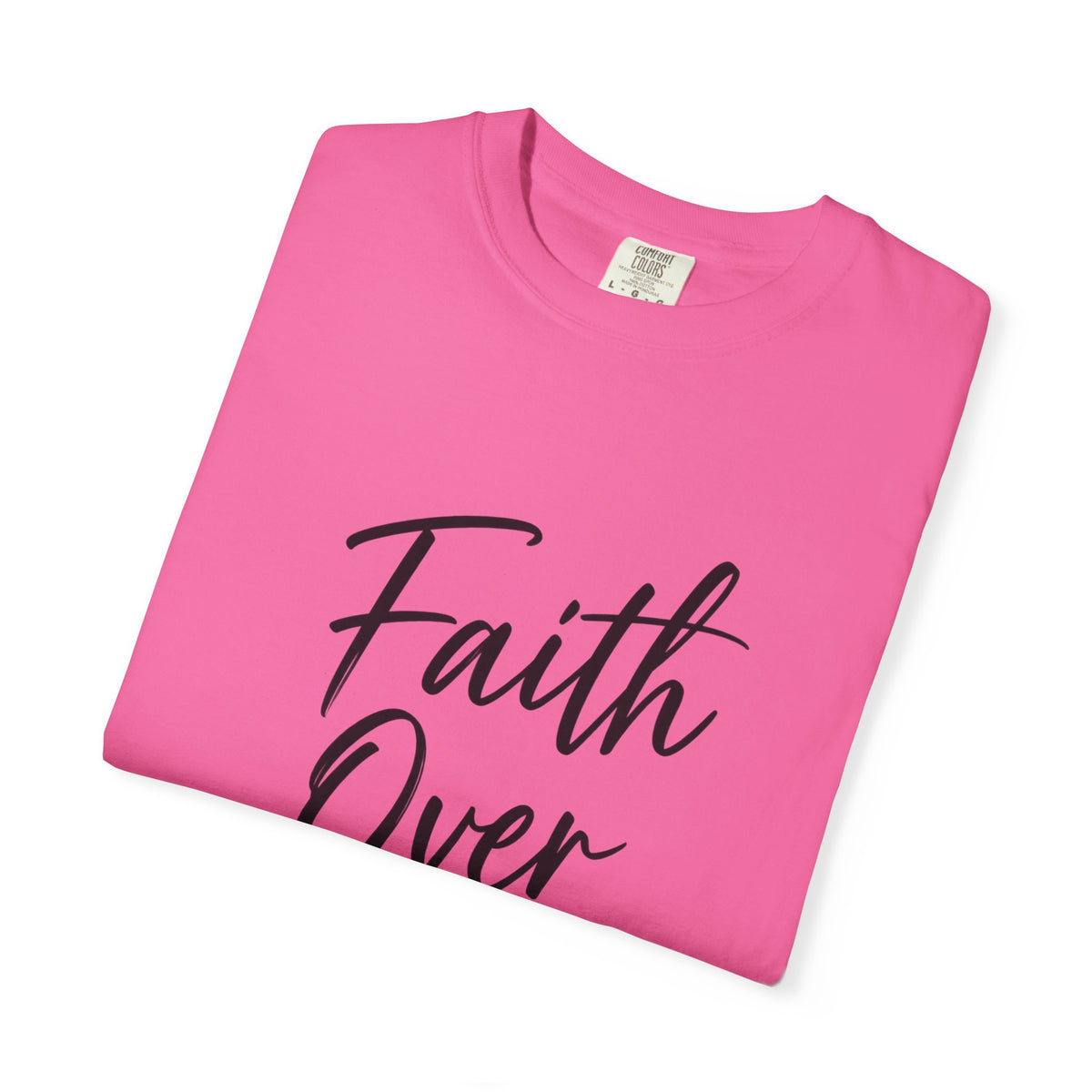 Faith Over Fear T-Shirt — Inspirational Christian Graphic Tee