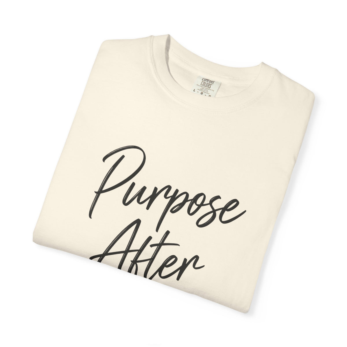 Purpose After Pain T-Shirt — Inspirational Recovery Tee