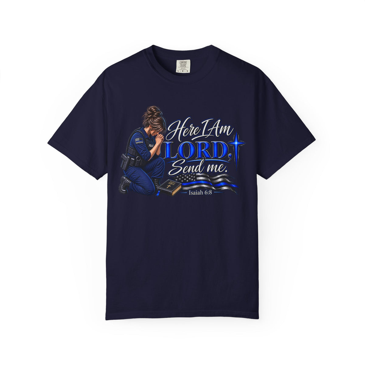 Here am I Lord, Send me! Police Officer Shirt