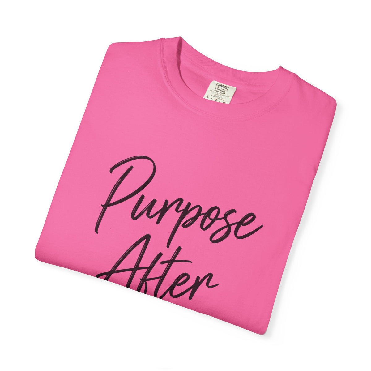 Purpose After Pain T-Shirt — Inspirational Recovery Tee