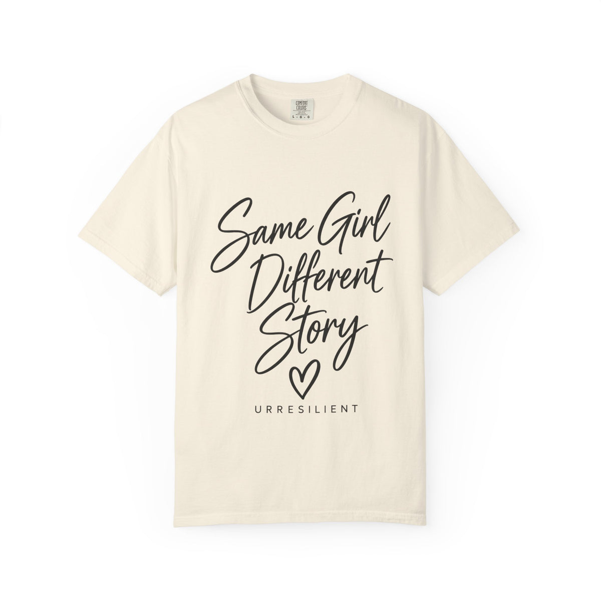 Same Girl Different Story T-Shirt — Inspirational Script Tee