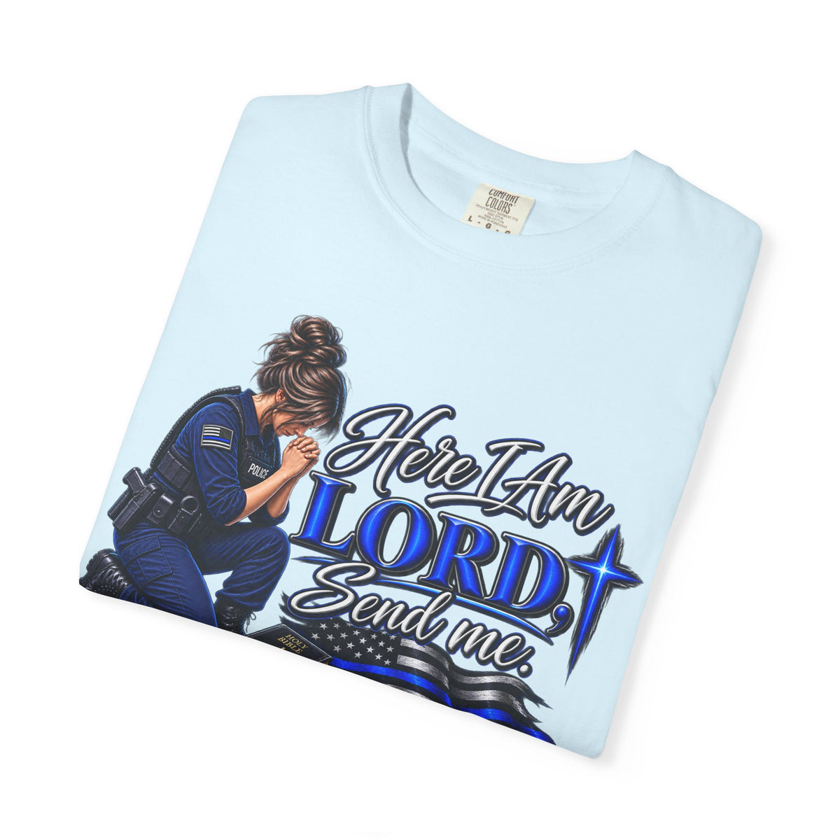Here am I Lord, Send me! Police Officer Shirt