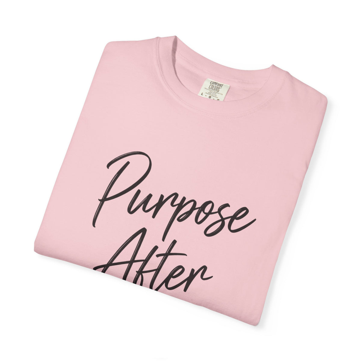 Purpose After Pain T-Shirt — Inspirational Recovery Tee