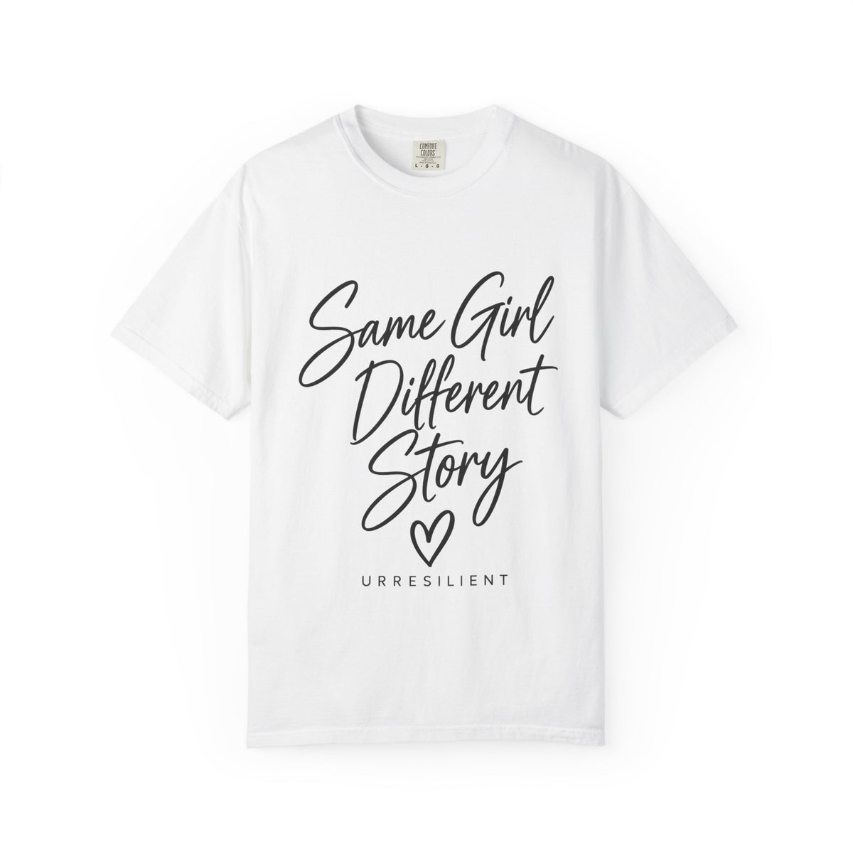 Same Girl Different Story T-Shirt — Inspirational Script Tee