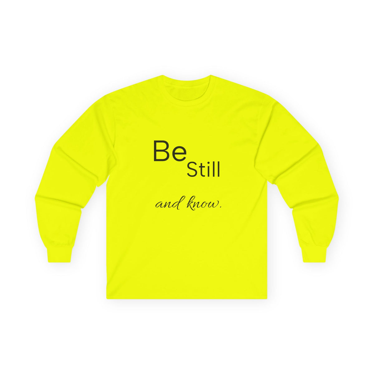 Be Still Long Sleeve Tee — Minimalist Inspirational Shirt