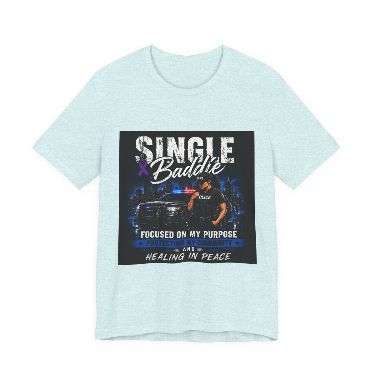 Single Baddie Tee - "Focused on My Purpose" Inspirational Graphic Shirt