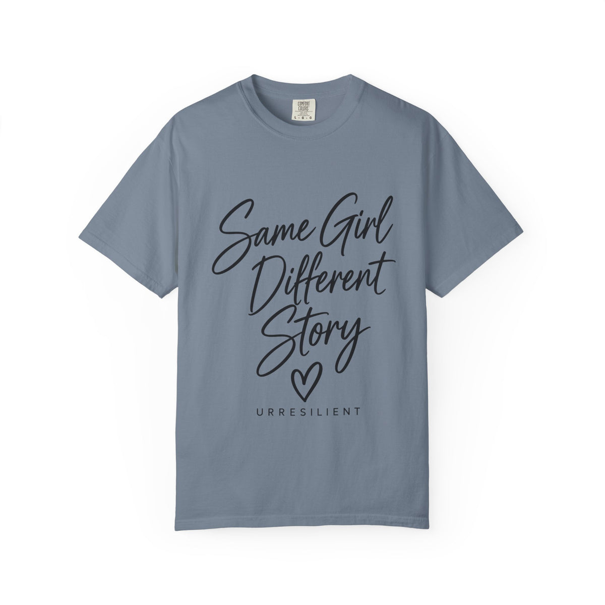 Same Girl Different Story T-Shirt — Inspirational Script Tee