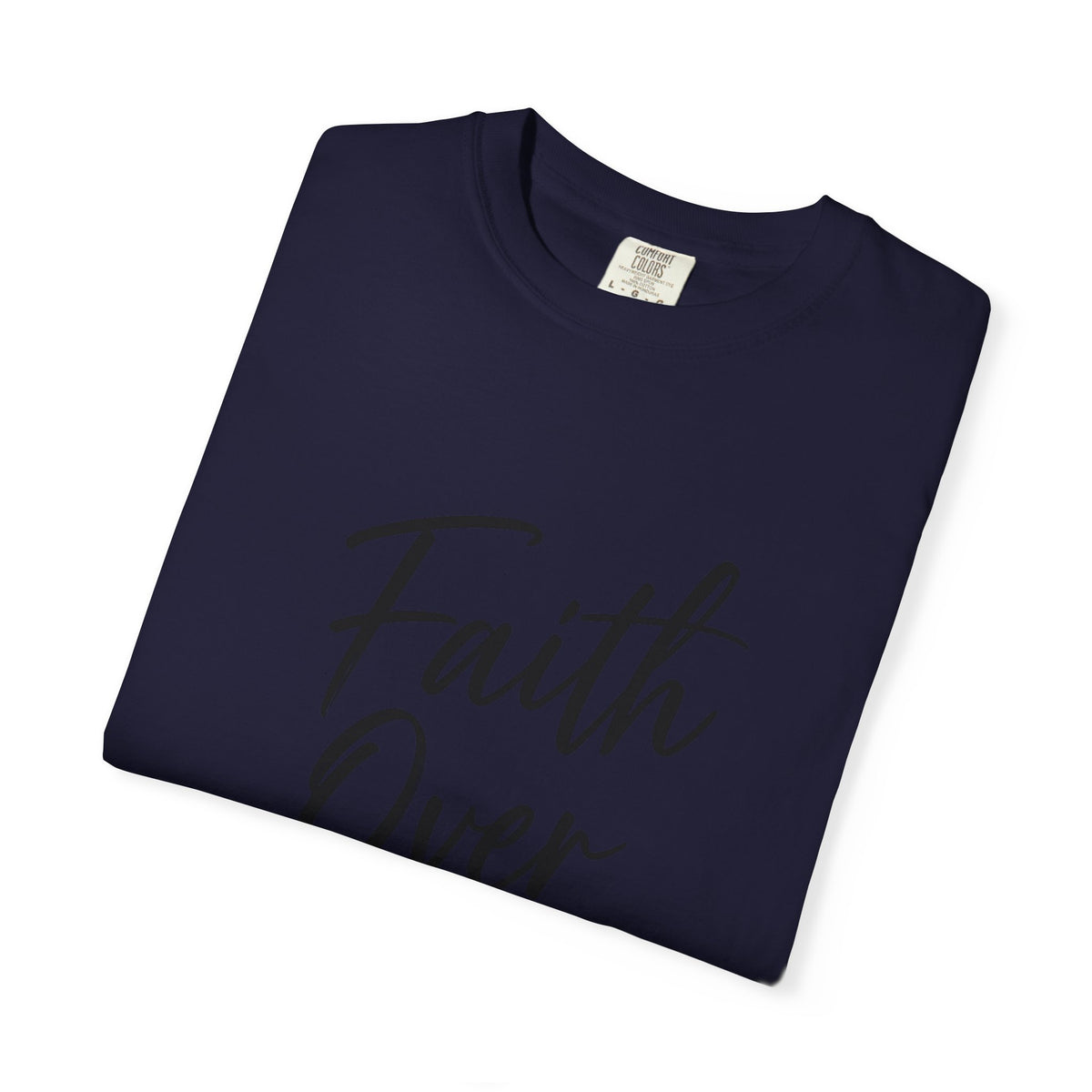 Faith Over Fear T-Shirt — Inspirational Christian Graphic Tee
