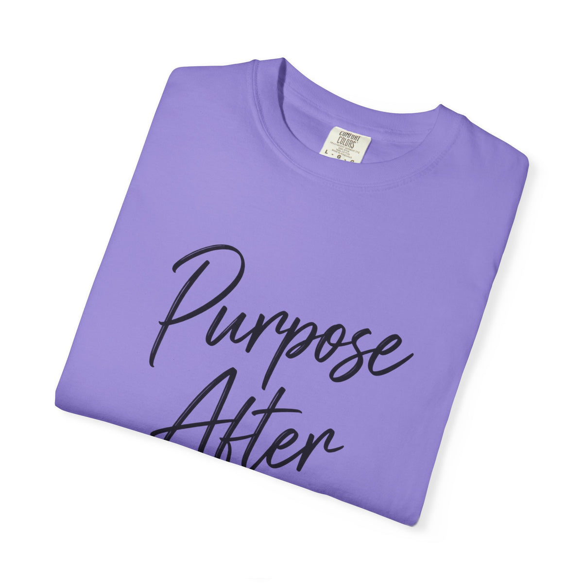 Purpose After Pain T-Shirt — Inspirational Recovery Tee