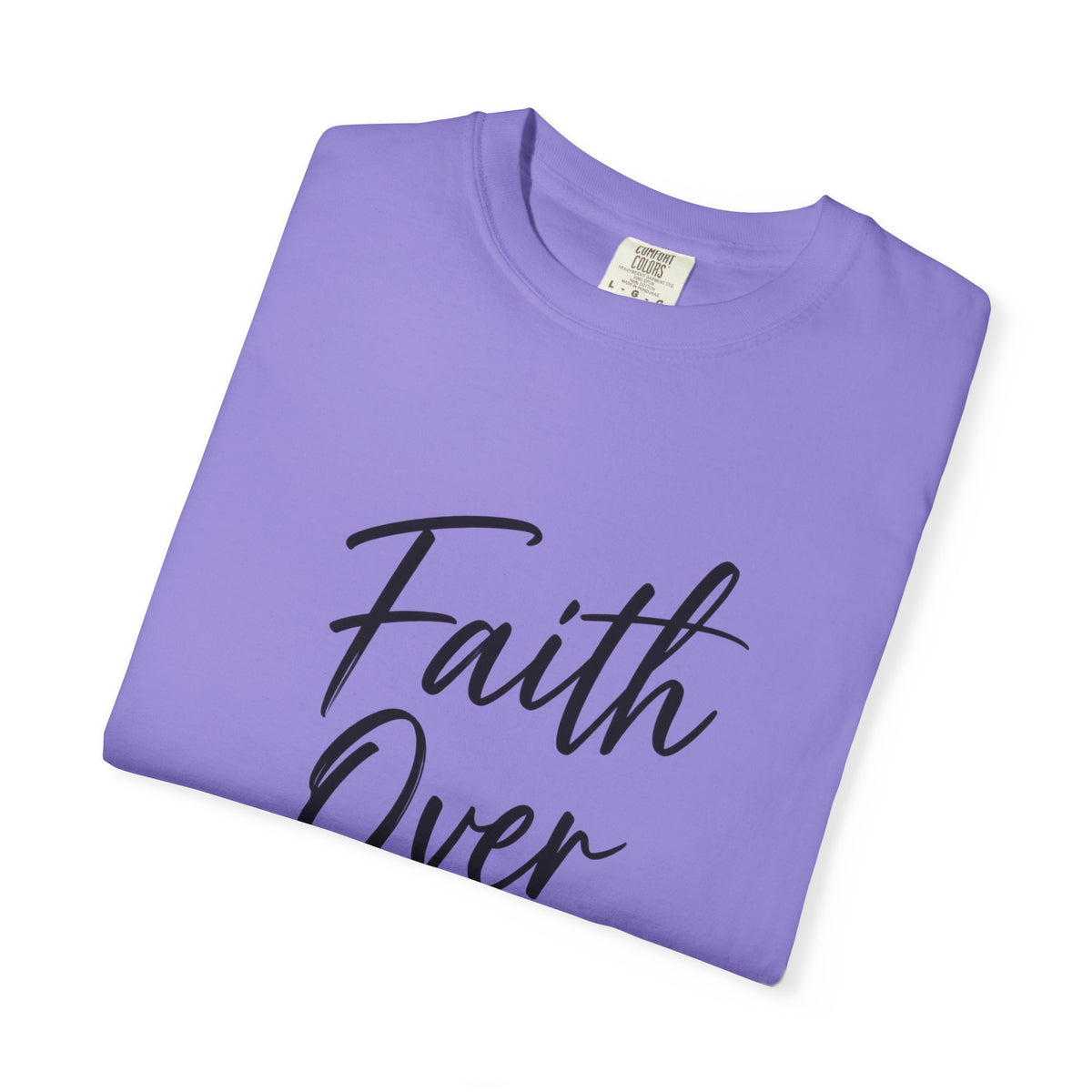 Faith Over Fear T-Shirt — Inspirational Christian Graphic Tee