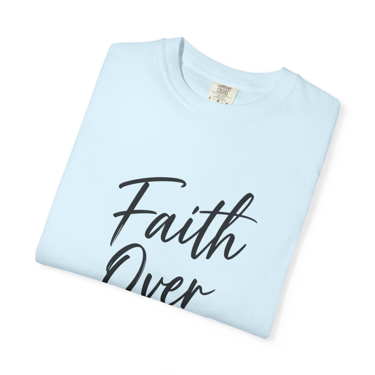 Faith Over Fear T-Shirt — Inspirational Christian Graphic Tee