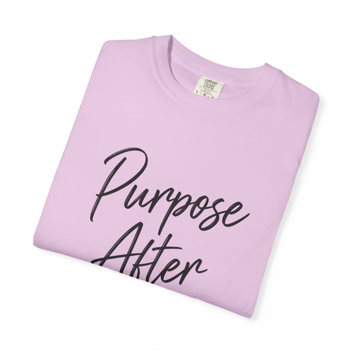 Purpose After Pain T-Shirt — Inspirational Recovery Tee