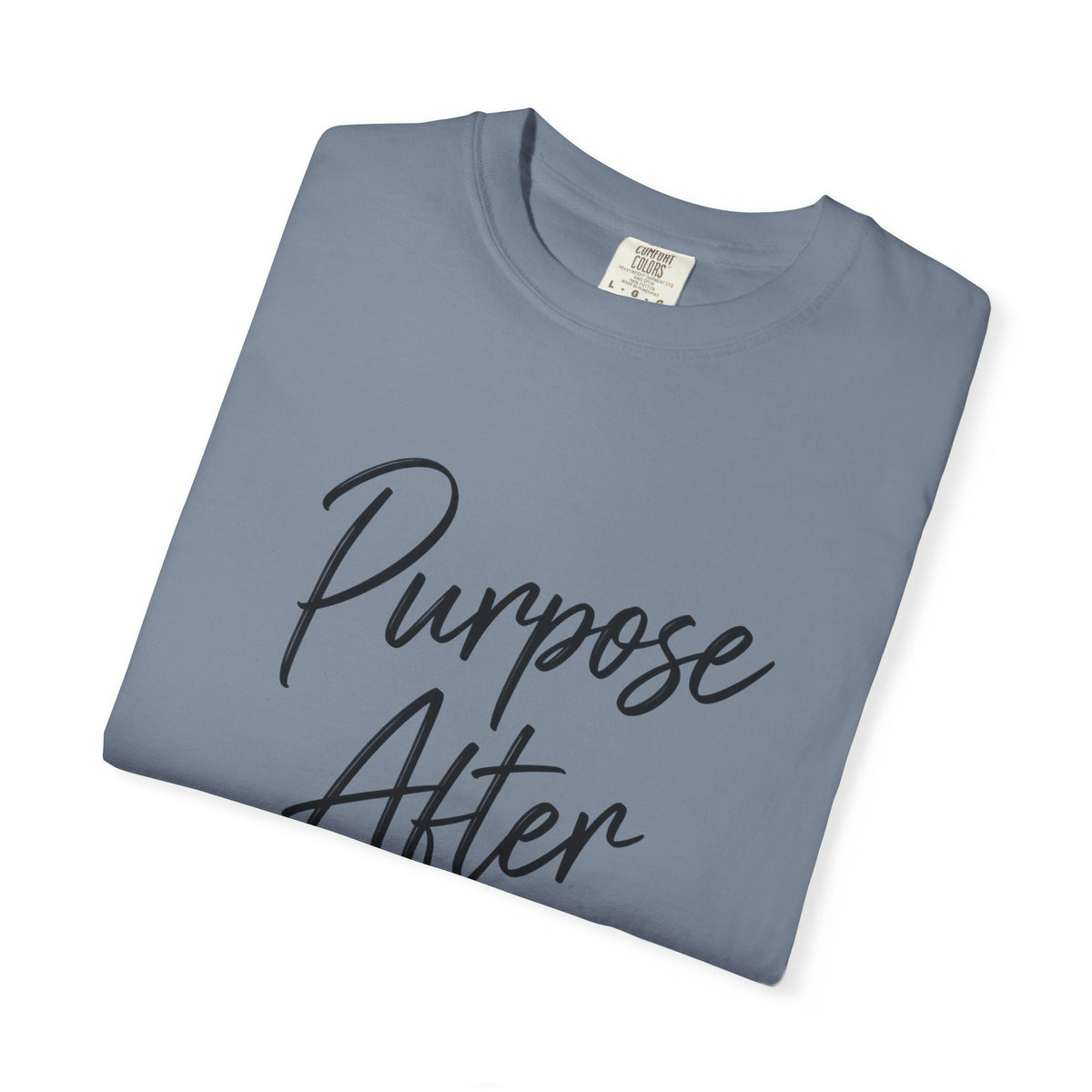 Purpose After Pain T-Shirt — Inspirational Recovery Tee