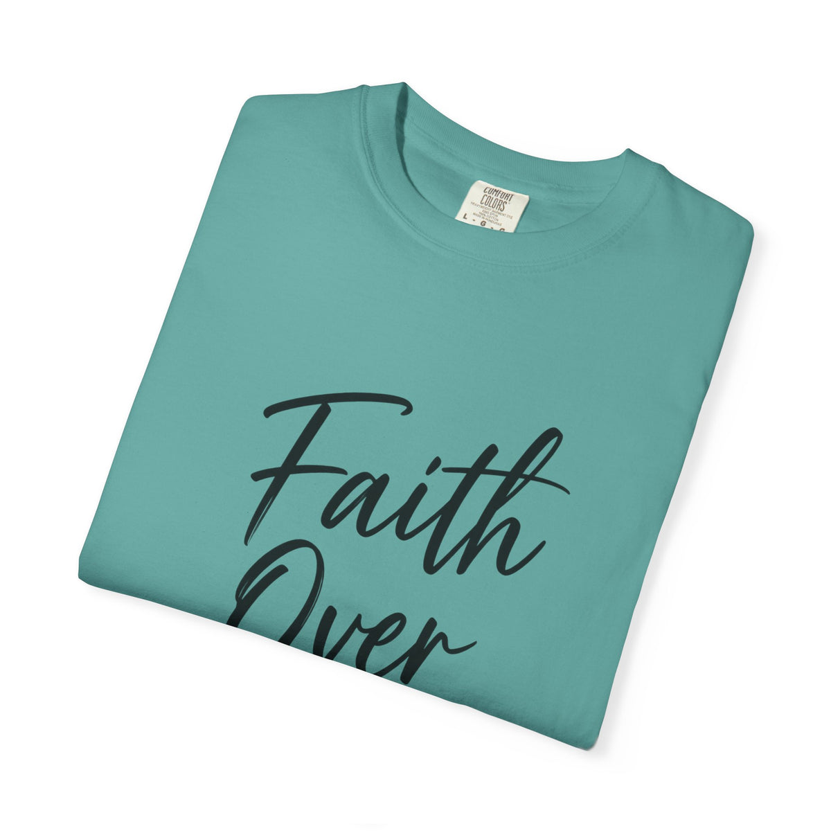 Faith Over Fear T-Shirt — Inspirational Christian Graphic Tee
