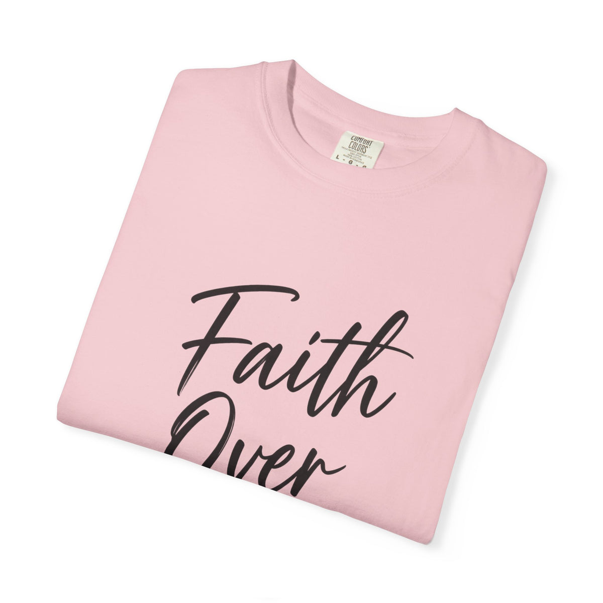 Faith Over Fear T-Shirt — Inspirational Christian Graphic Tee