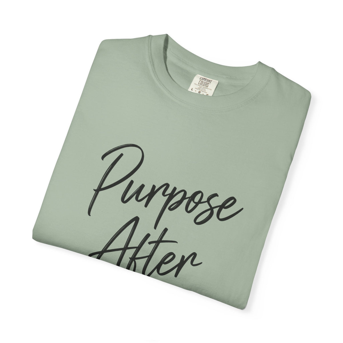 Purpose After Pain T-Shirt — Inspirational Recovery Tee