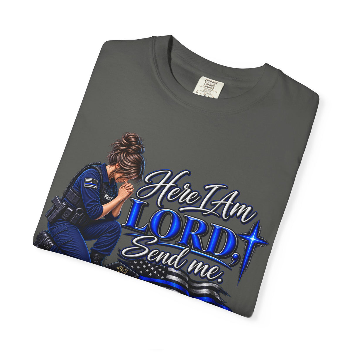 Here am I Lord, Send me! Police Officer Shirt